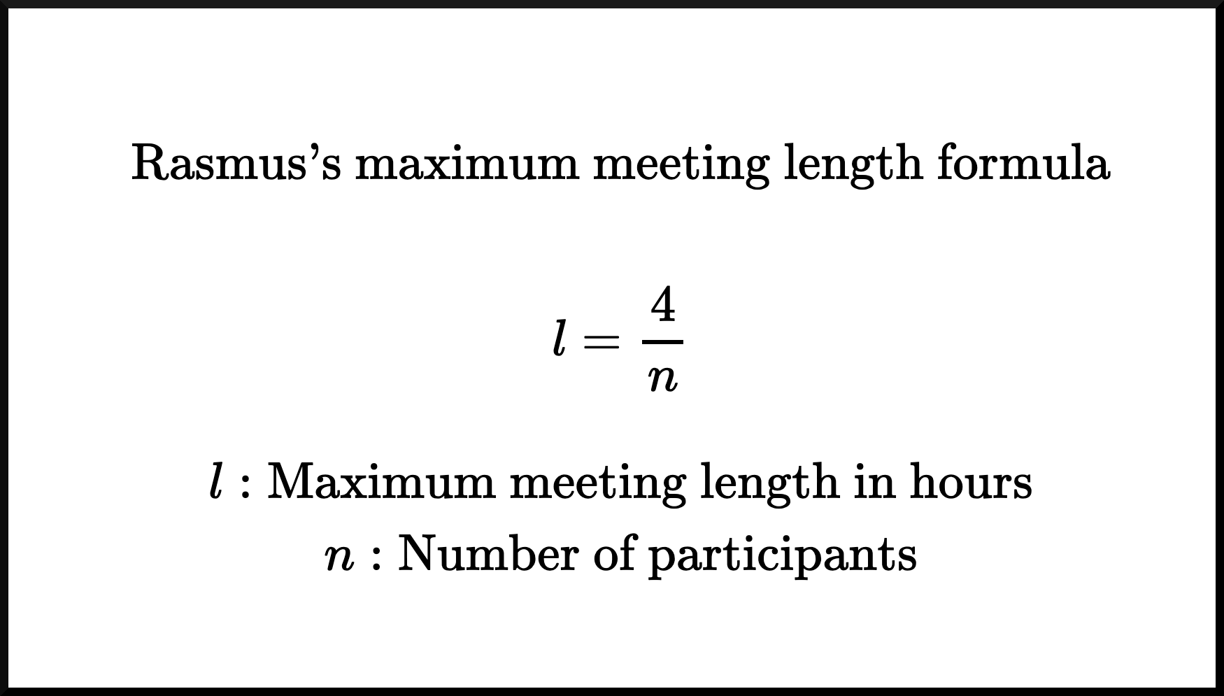 Maximum meeting length equals 4 hours divided by the number of participants.